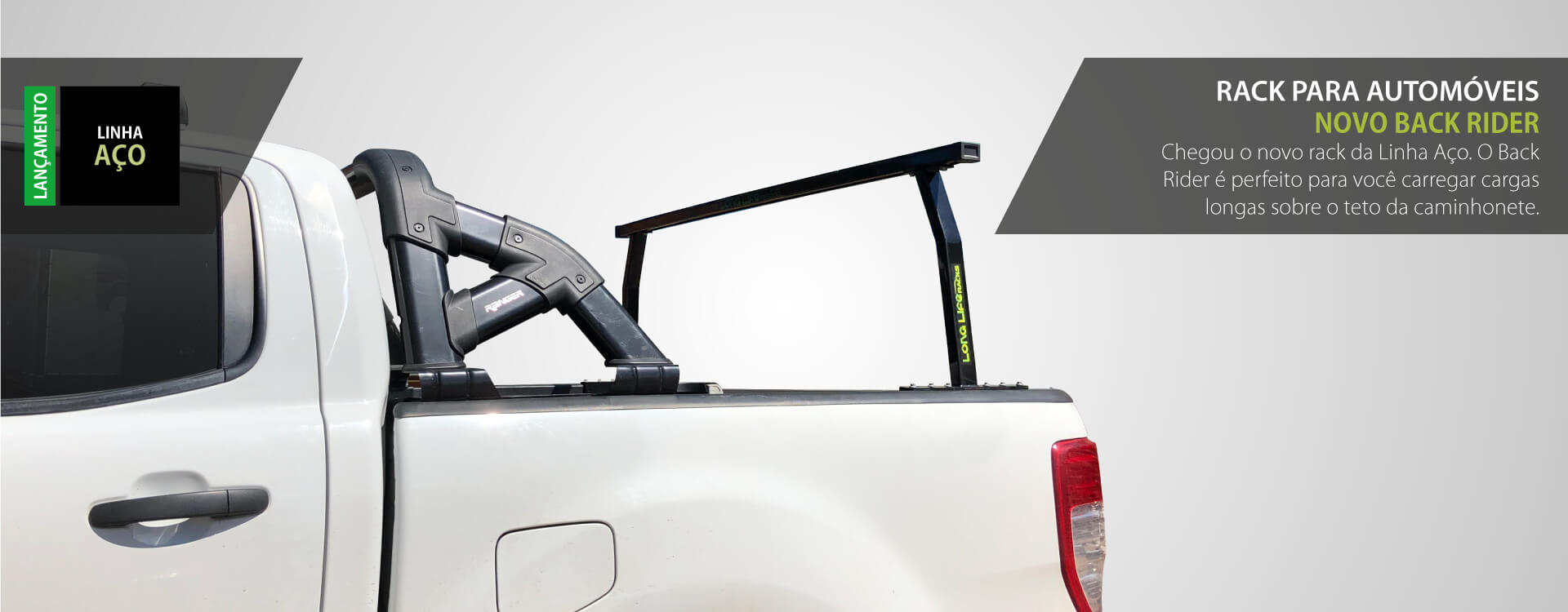 Novo Rack para automóveis, back rider. Chegou o novo rack da Linha aço. O BAck Rider é perfeito para você carregar cargas longas sobre o teto da caminhonete.